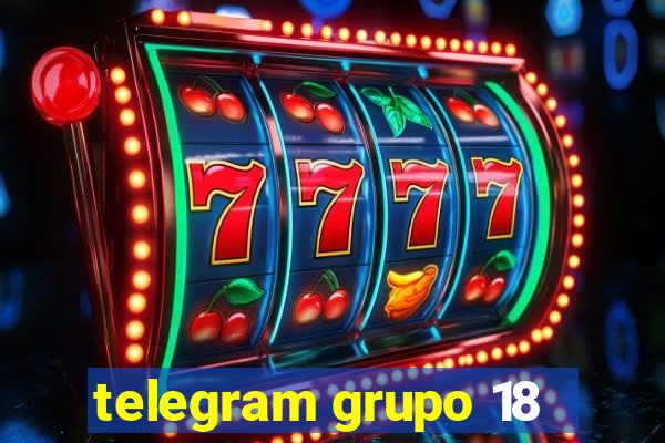 telegram grupo 18